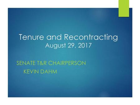 Tenure and Recontracting August 29, 2017