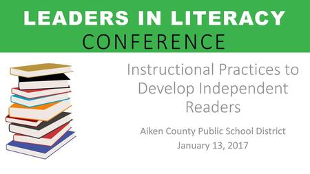 Instructional Practices to Develop Independent Readers