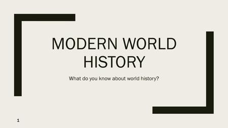 What do you know about world history?