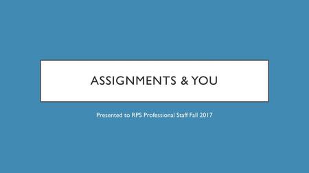 Presented to RPS Professional Staff Fall 2017