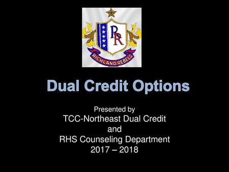 Dual Credit Options TCC-Northeast Dual Credit and