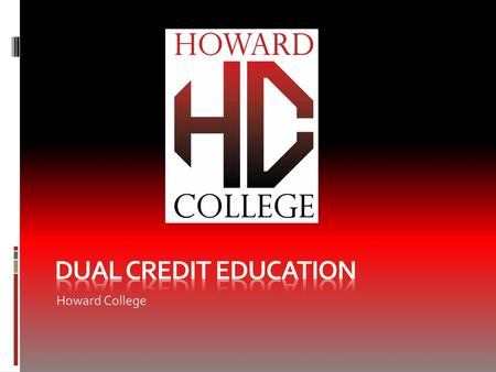 Dual credit education Howard College.