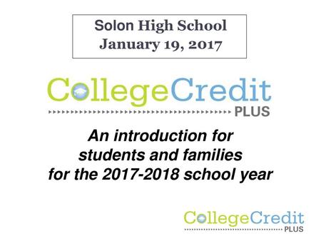 College Credit Plus Solon High School January 19, 2017
