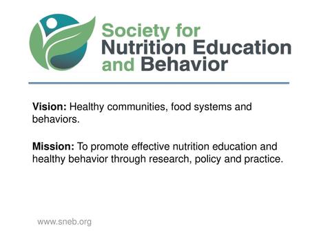 Vision: Healthy communities, food systems and behaviors.