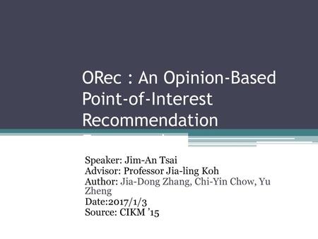 ORec : An Opinion-Based Point-of-Interest Recommendation Framework