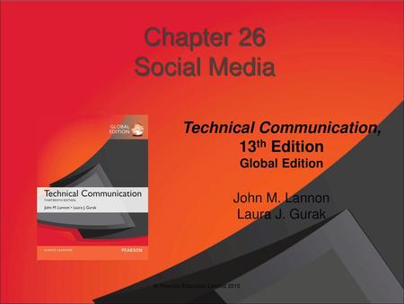 Chapter 26 Social Media This chapter explores how social media are used, with increasing frequency, for professional communication. Students will be well.