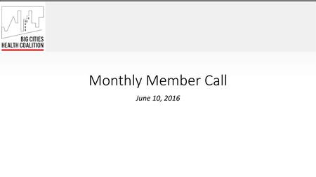 Monthly Member Call June 10, 2016.