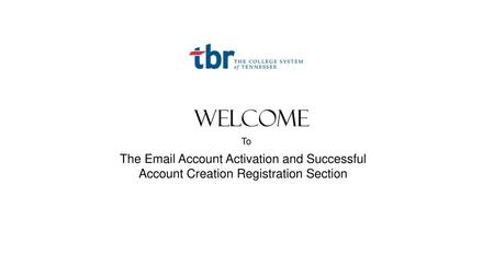 Welcome To The Email Account Activation and Successful Account Creation Registration Section.