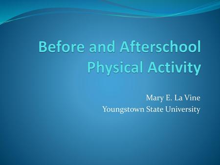 Before and Afterschool Physical Activity