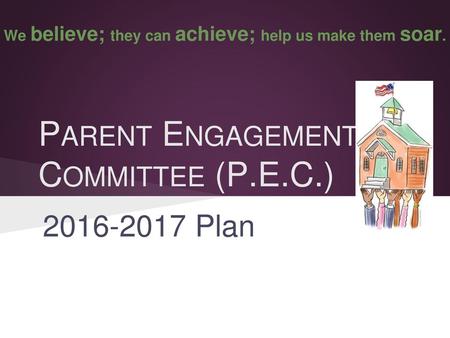 Parent Engagement Committee (P.E.C.)