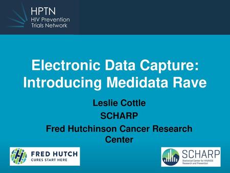 Electronic Data Capture: Introducing Medidata Rave