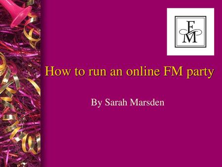 How to run an online FM party