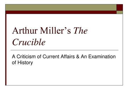 Arthur Miller’s The Crucible