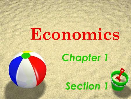Economics Chapter 1 Section 1.