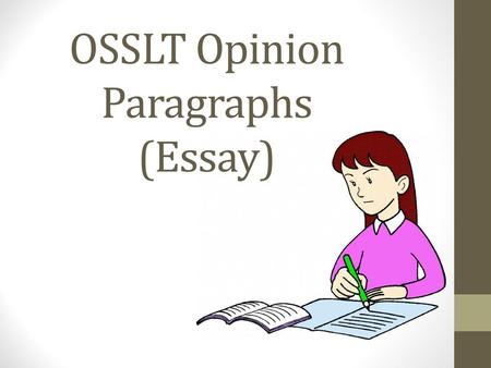 OSSLT Opinion Paragraphs (Essay)