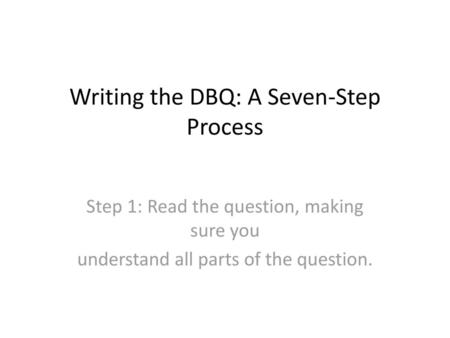 Writing the DBQ: A Seven-Step Process