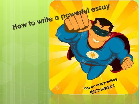 How to write a powerful essay