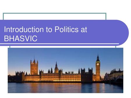 Introduction to Politics at BHASVIC
