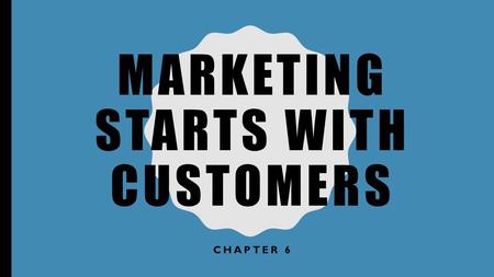 Marketing Starts with Customers