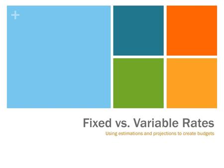 Fixed vs. Variable Rates