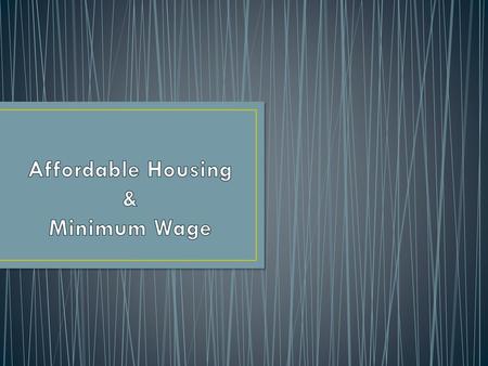 Affordable Housing & Minimum Wage