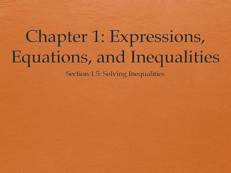 Chapter 1: Expressions, Equations, and Inequalities