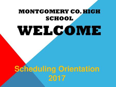 Montgomery Co. High School Welcome
