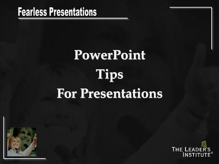 PowerPoint Tips For Presentations.