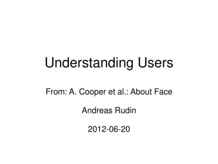 From: A. Cooper et al.: About Face Andreas Rudin