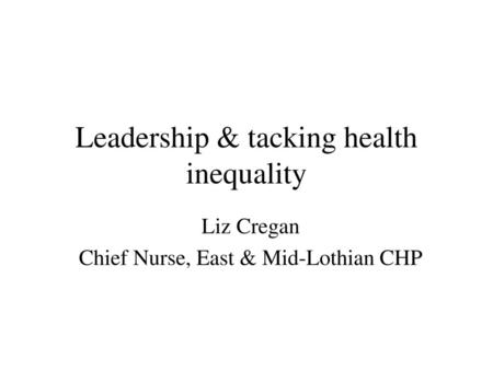 Leadership & tacking health inequality
