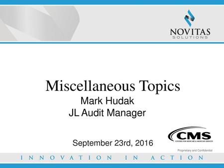 Miscellaneous Topics Mark Hudak JL Audit Manager September 23rd, 2016