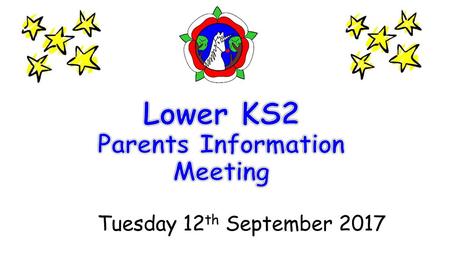 Lower KS2 Parents Information Meeting