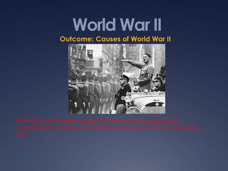 Outcome: Causes of World War II