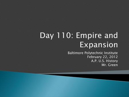 Day 110: Empire and Expansion