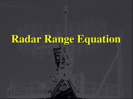 Radar Range Equation.