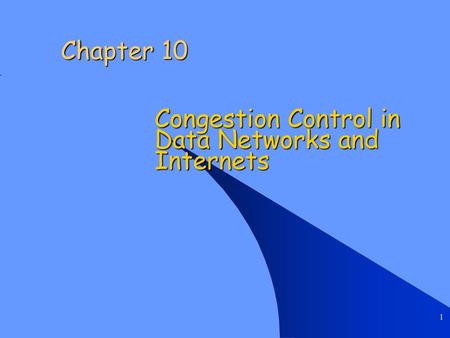 Congestion Control in Data Networks and Internets