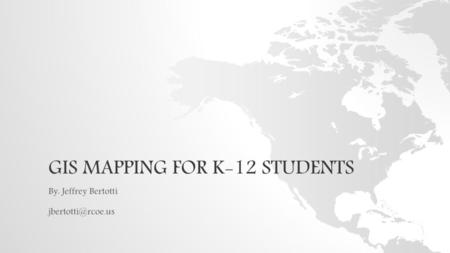 GIS Mapping for K-12 Students