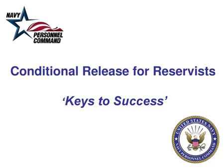 Conditional Release for Reservists ‘Keys to Success’