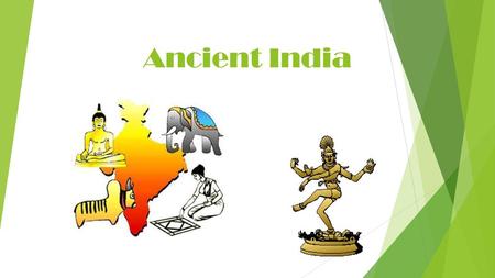Ancient India.