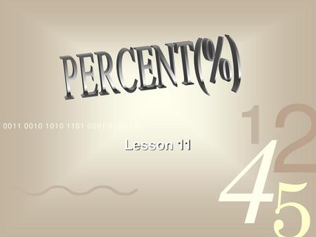 PERCENT(%) Lesson 11.