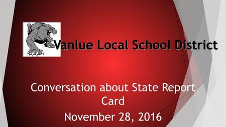 Conversation about State Report Card November 28, 2016