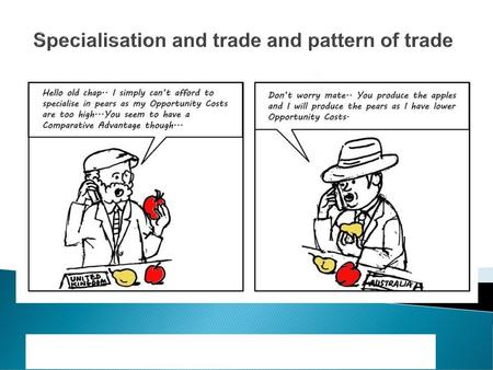 Specialisation and trade and pattern of trade