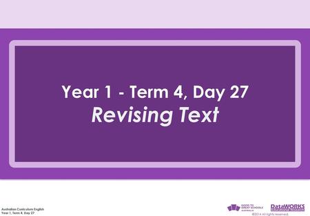Year 1 - Term 4, Day 27 Revising Text.