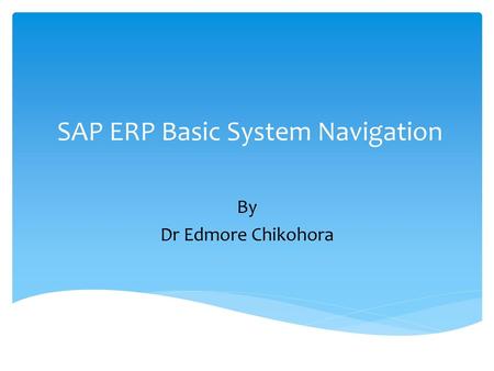 SAP ERP Basic System Navigation
