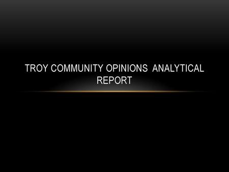 Troy community opinions analytical report