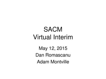 May 12, 2015 Dan Romascanu Adam Montville