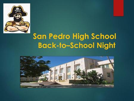 San Pedro High School Back-to–School Night