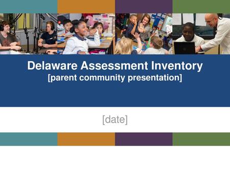 Delaware Assessment Inventory [parent community presentation]