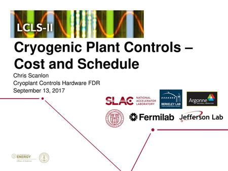 Cryogenic Plant Controls – Cost and Schedule