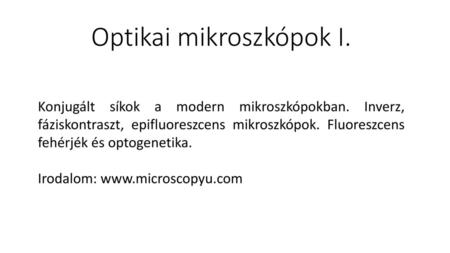Optikai mikroszkópok I.
